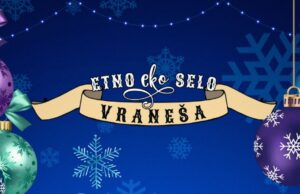 ETNO-EKO SELO „VRANEŠA“: NOVOGODIŠNJA PONUDA
