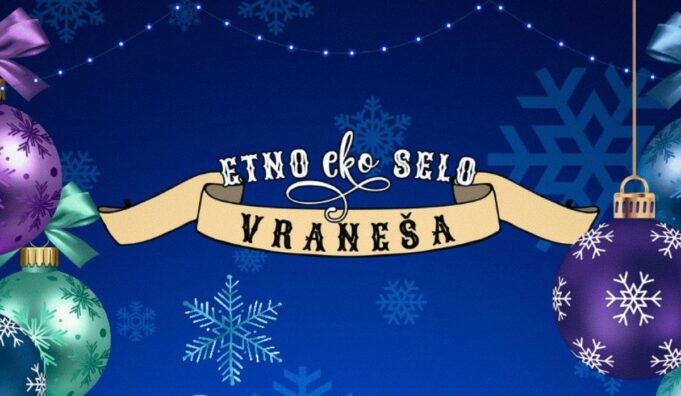 ETNO-EKO SELO „VRANEŠA“: NOVOGODIŠNJA PONUDA